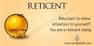 reticent