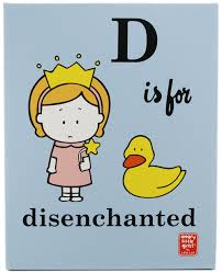 disenchanted