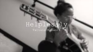 helplessly