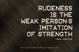 rudeness