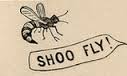 shoo-fly
